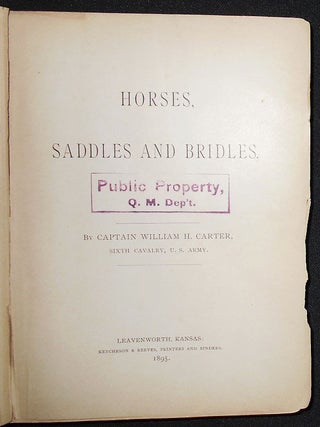 Horses, Saddles and Bridles by Captain William H. Carter, Sixth Cavalry, U. S. Army