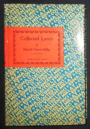 Item #008916 Collected Lyrics of Edna St. Vincent Millay. Edna St. Vincent Millay