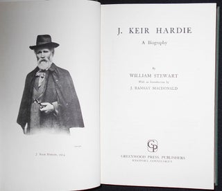 J. Keir Hardie: A Biography by William Stewart; With an Introduction by J. Ramsay Macdonald