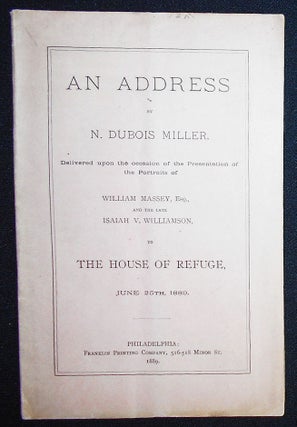 Item #008937 An Address by N. Dubois Miller, Delivered upon the occasion of the Presentation of...