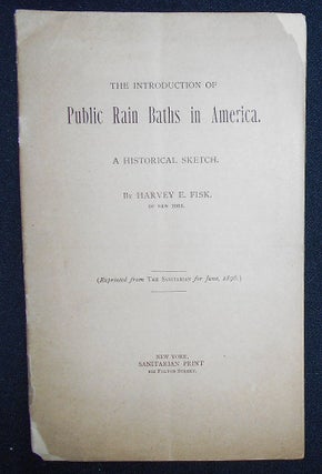 Item #008939 The Introduction of Public Rain Baths in America: A Historical Sketch (Reprinted...