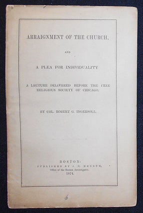 Item #008953 Arraignment of the Church, and a Plea for Individuality: A Lecture Delivered Before...