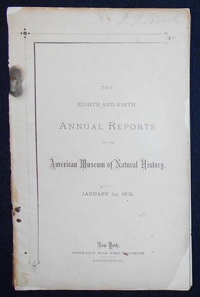 Item #008954 The Eighth and Ninth Annual Reports of the American Museum of Natural History,...