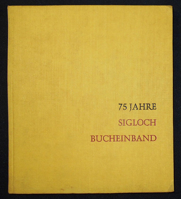 Item #008960 Geschriebenes zu Kleiden: Die Aufgabe des Buchbinders zu Allen Zeiten; Festschrift zum 75jährigen Bestehen des Hauses Sigloch. Liesel Hartenstein.
