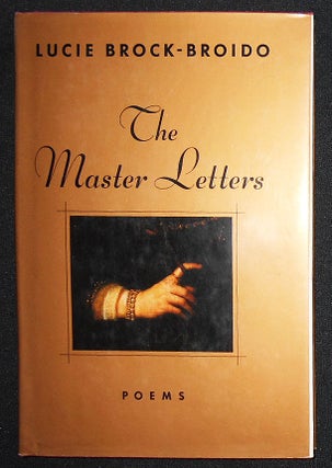 Item #008961 The Master Letters: Poems by Lucie Brock-Broido. Lucie Brock-Broido