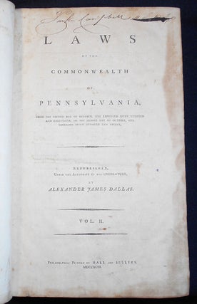 Laws of the Commonwealth of Pennsylvania, from the Second Day of October, One Thousand Seven Hundred and Eighty-One, to the Second Day of October, One Thousand Seven Hundred and Ninety; Republished, Under the Authority of the Legislature, by Alexander James Dallas -- Vol. II