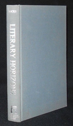 Item #008994 Literary Horizons: A Quarter Century of American Fiction by Granville Hicks with the...