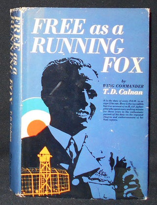 Item #008995 Free as a Running Fox. T. D. Calnan