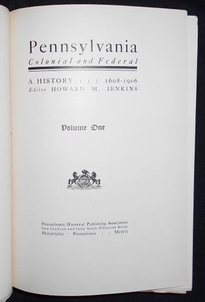 Pennsylvania Colonial and Federal: A History 1608-1906 [3 volumes]