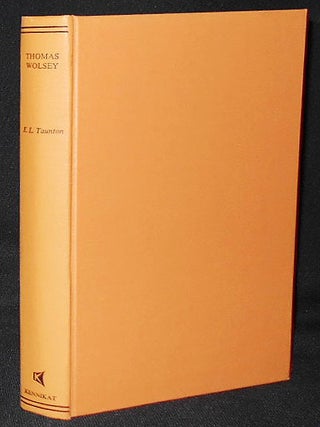 Item #009009 Thomas Wolsey: Legate and Reformer. Ethelred L. Taunton