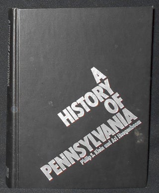 Item #009044 A History of Pennsylvania. Philip S. Klein, Ari Hoogenboom