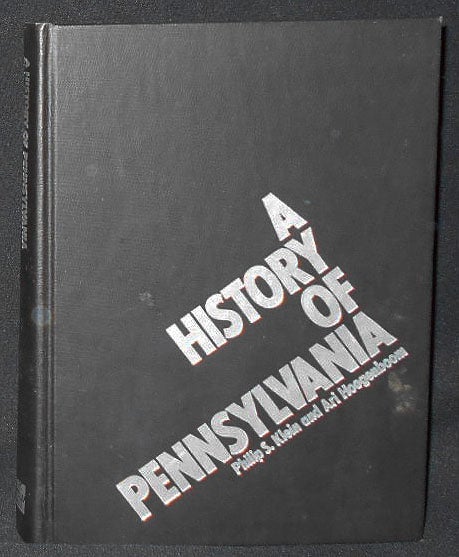 Item #009044 A History of Pennsylvania. Philip S. Klein, Ari Hoogenboom.