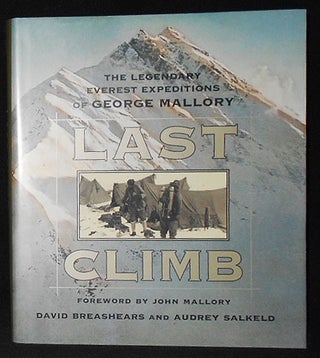 Item #009068 Last Climb: The Legendary Everest Expeditions of George Mallory. David Breashears,...