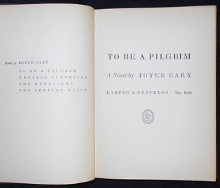 Item #009071 To Be a Pilgrim: A Novel by Joyce Cary. Joyce Cary