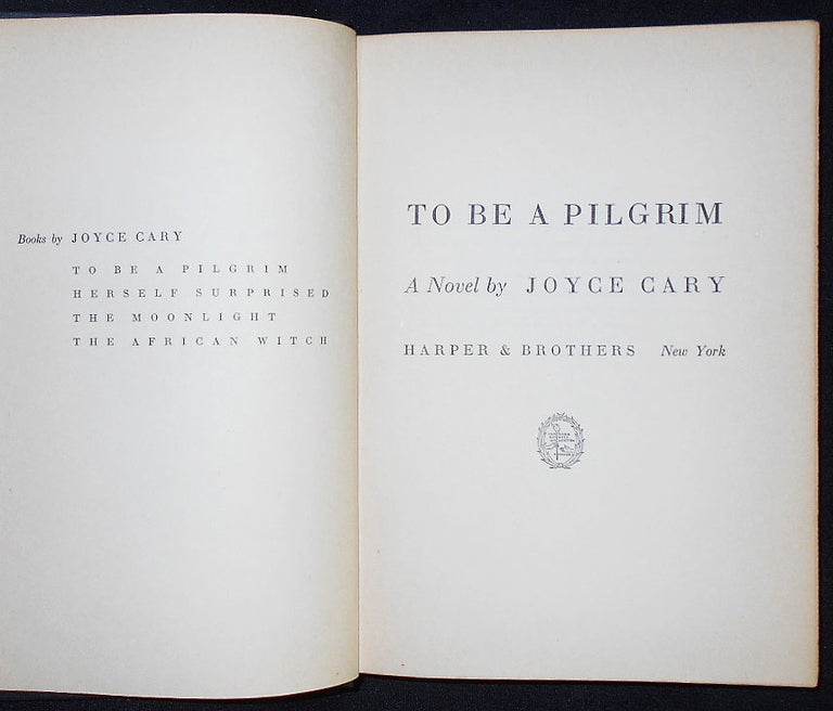 Item #009071 To Be a Pilgrim: A Novel by Joyce Cary. Joyce Cary.