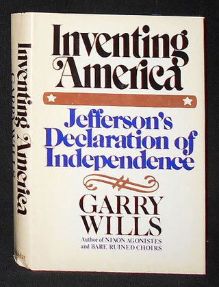Item #009089 Inventing America: Jefferson's Declaration of Independence. Garry Wills