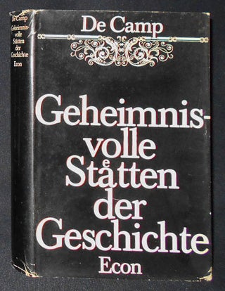 Item #009094 Geheimnisvolle Stätten der Geschichte [inscribed by both authors]. L. Sprague De...