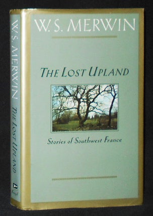 Item #009097 The Lost Upland. W. S. Merwin