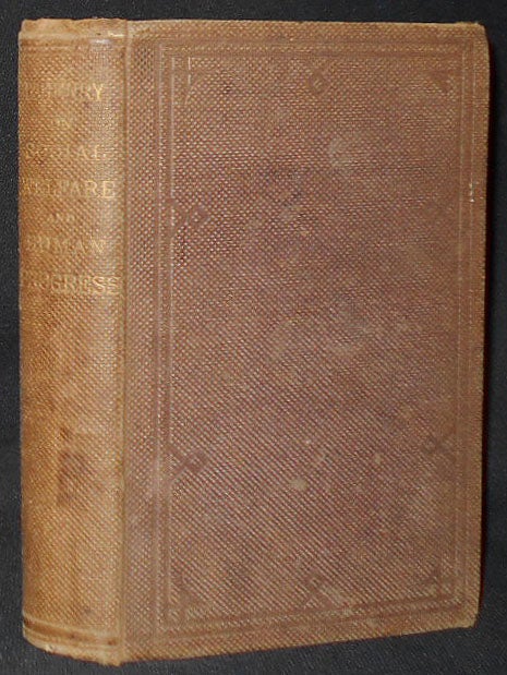 Item #009106 Considerations on Some of the Elements and Conditions of Social Welfare and Human Progress, being Academic and Occasional Discourses and Other Pieces. C. S. Henry, Caleb Sprague.