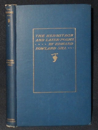 Item #009107 The Hermitage and Later Poems. Edward Rowland Sill