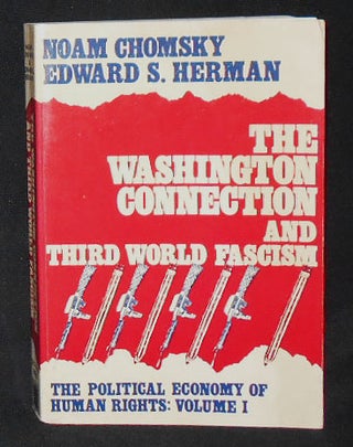 Item #009116 The Washington Connection and Third World Fascism [The Political Economy of Human...
