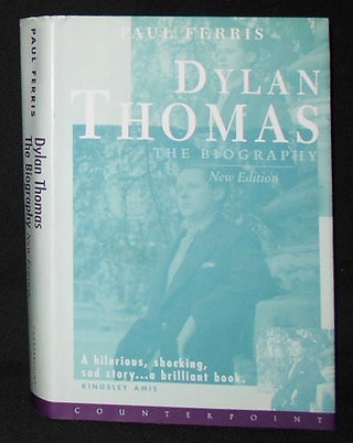 Item #009130 Dylan Thomas: The Biography -- New Edition. Paul Ferris