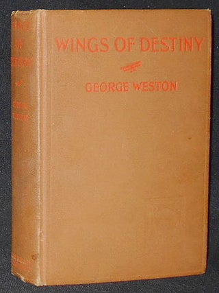 Item #009131 Wings of Destiny. George Weston
