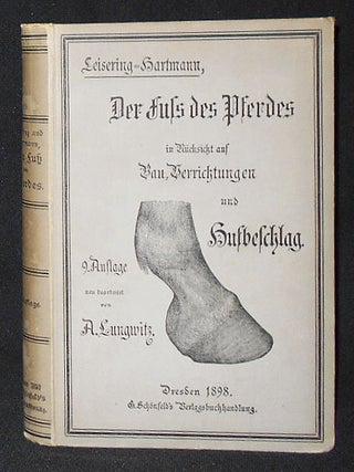 Item #009147 Der Fuss des Pferdes in Rücksicht auf Bau, Verrichtungen und Hufbeschlag; Neunte...