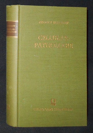 Item #009148 Die Cellularpathologie in ihrer Begründung auf physiologische und pathologische...