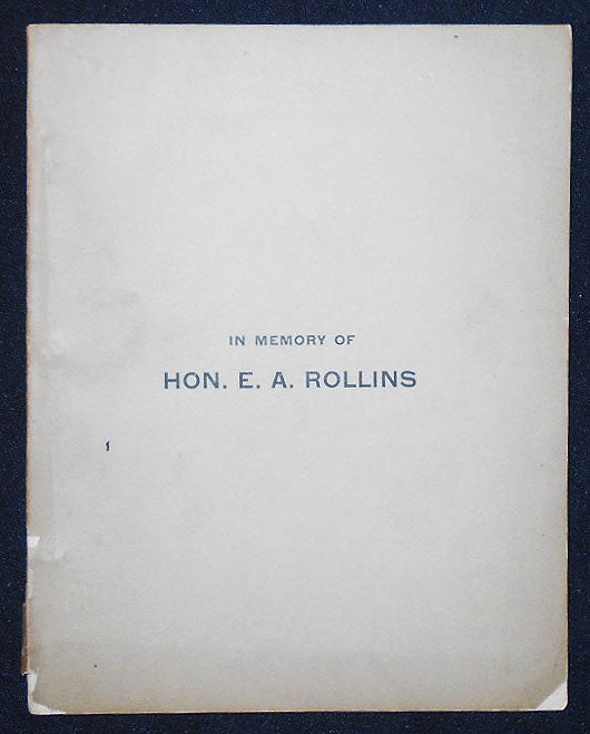 Item #009190 Sermon in Memory of Hon. E. A. Rollins Preached in the Walnut Street Presbyterian Church Philadelphia. Stephen W. Dana.
