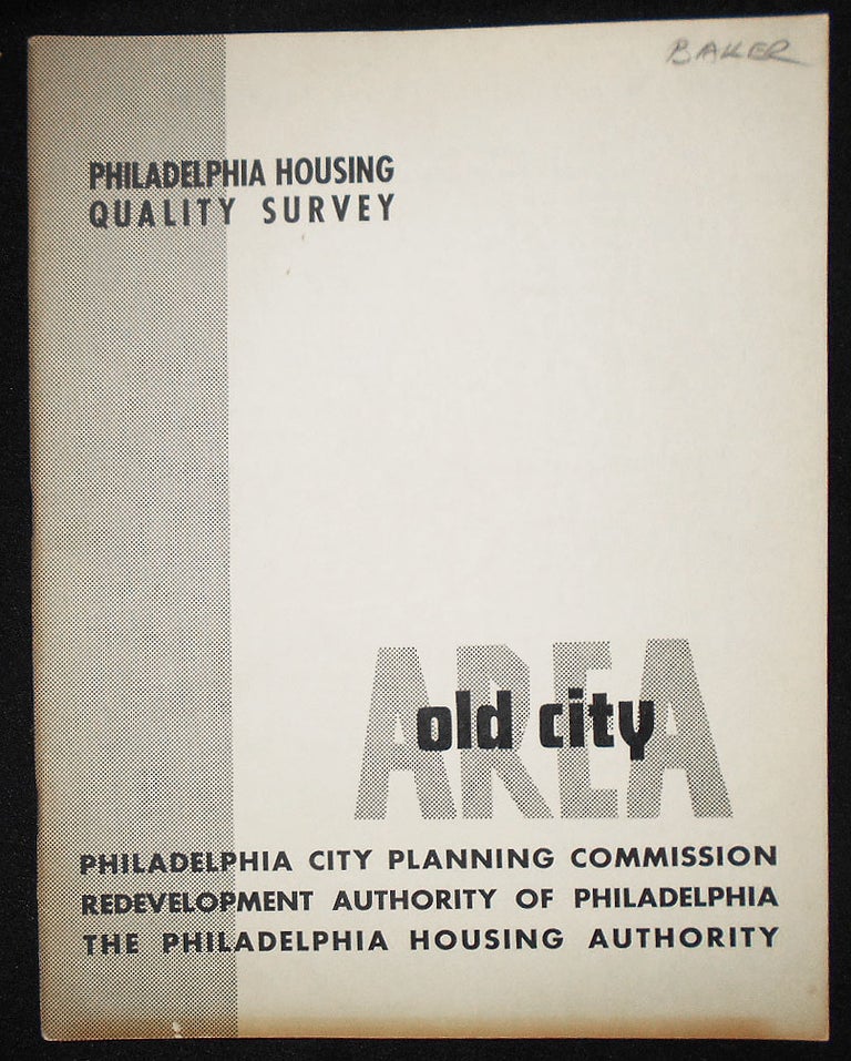 Item #009212 The Old City Area Report: Philadelphia Housing Quality Survey; Philadelphia City Planning Commission, Redevelopment Authority of Philadelphia, the Philadelphia Housing Authority. Philadelphia City Planning Commission.