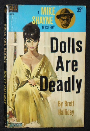 Item #009253 Dolls Are Deadly [A Mike Shayne Mystery]. Brett Halliday, Davis Dresser