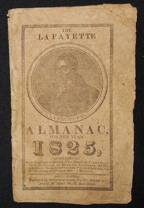 Item #009270 The Lafayette Almanac, for the Year 1825: Containing: Short Biographical Notices of the Illustrious Citizen General de La Fayette