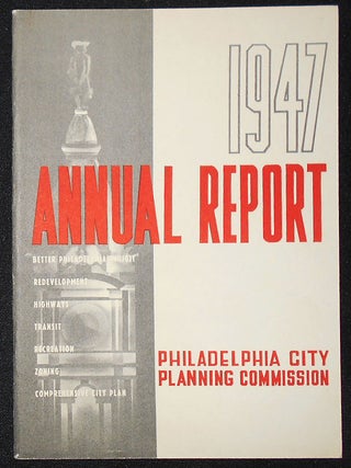 Item #009272 Annual Report for 1947. Philadelphia City Planning Commission