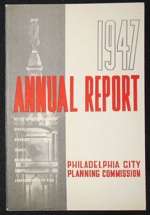 Item #009272 Annual Report for 1947. Philadelphia City Planning Commission