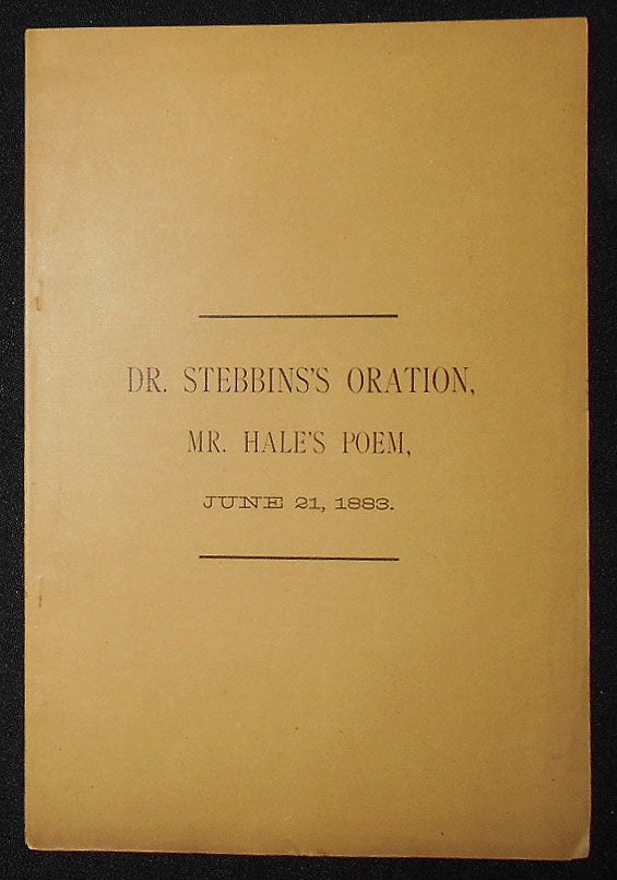 Item #009285 Oration by Rev. Horatio Stebbins; Poem by Edward Hale. Horatio Stebbins, Edward Hale.
