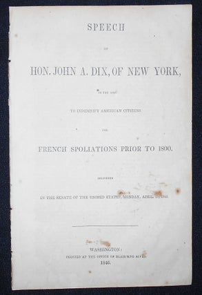 Item #009295 Speech of Hon. John A. Dix, of New York, on the Bill to Indemnify American Citizens...
