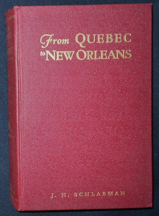 Item #009351 From Quebec to New Orleans: The Story of the French in America -- Fort de Chartres....