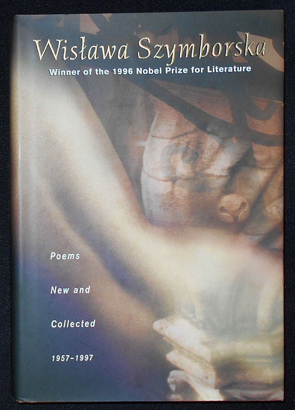 Item #009352 Poems New and Collected 1957-1997; Translated from the Polish by Stanilaw Baranczak and Clare Cavanagh. Wislawa Szymborska.