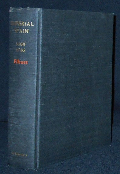 Item #009372 Imperial Spain 1469-1716. J. H. Elliott.