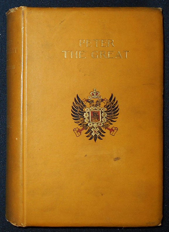 Item #009381 Peter the Great by K. Waliszewski; Translated from the French by Lady Mary Loyd. Kazimierz Waliszewski.