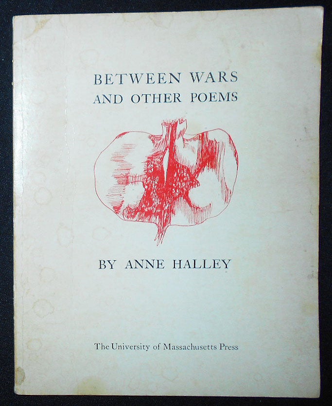 Item #009384 Between Wars and Other Poems. Anne Halley, Leonard Baskin.