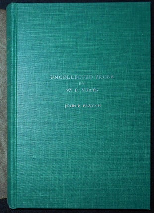 Item #009390 Uncollected Prose by W. B. Yeats; Collected and edited by John P. Frayne -- [vol. 1]...