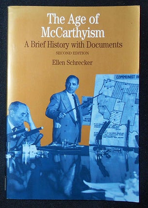 Item #009397 The Age of McCarthyism: A Brief History with Documents. Ellen Schrecker