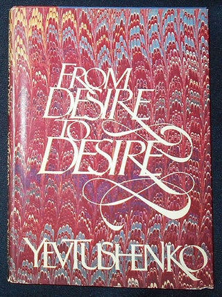 Item #009404 From Desire to Desire. Yevgeny Yevtushenko