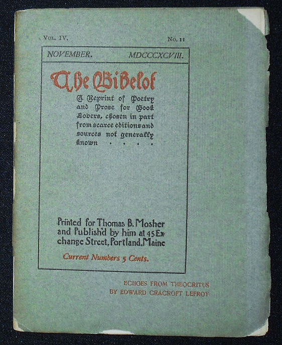 Item #009431 The Bibelot: A Reprint of Poetry and Prose for Book Lovers, chosen in part from scarce editions and sources not generally known -- Nov. 1898 Vol. IV, No. 11 -- Echoes from Theocritus. Edward Cracroft Lefroy.
