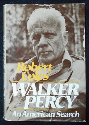 Item #009443 Walker Percy: An American Search. Robert Coles
