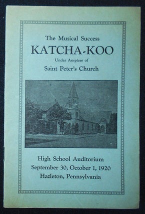 Item #009463 The Musical Success Katcha-Koo; Under Auspices of Saint Peter's Church; High School...