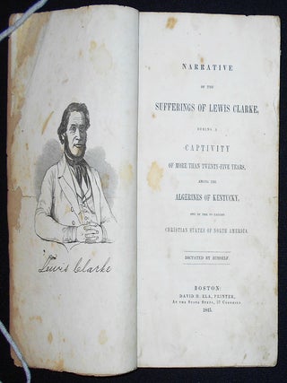 Item #009467 Narrative of the Sufferings of Lewis Clarke, During a Captivity of More than...