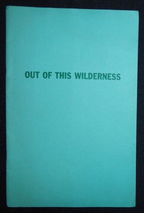 Item #009470 Out of This Wilderness: A Drama of Selinsgrove's Past; Written by Joseph F. Ingham;...